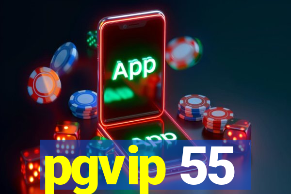pgvip 55